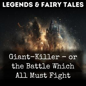 Giant-Killer - or the Battle Which All Must Fight