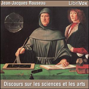 Discours sur les sciences et les arts: Jean-Jacques Rousseau.