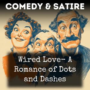Wired Love- A Romance of Dots and Dashes