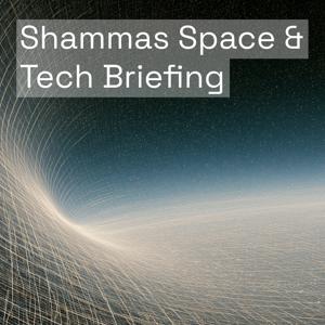 Shammas Space & Tech Briefing