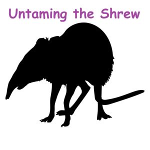 Untaming the Shrew