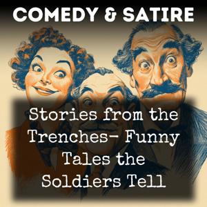 Stories from the Trenches- Funny Tales the Soldiers Tell