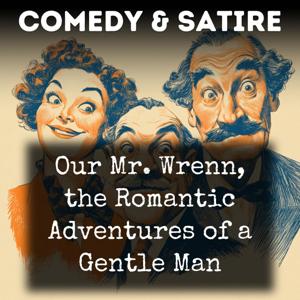 Our Mr. Wrenn, the Romantic Adventures of a Gentle Man