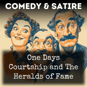 One Days Courtship and The Heralds of Fame