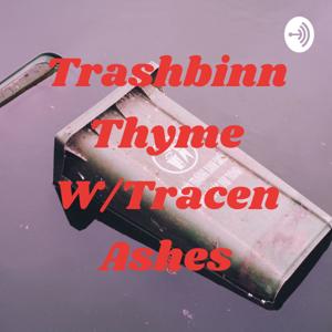 Trashbinn Thyme W/Tracen Ashes