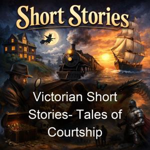 Victorian Short Stories- Tales of Courtship