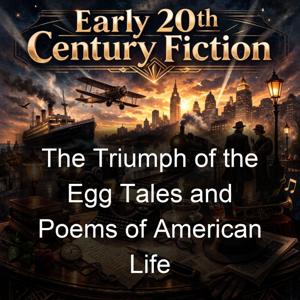 The Triumph of the Egg Tales and Poems of American Life