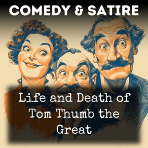 Life and Death of Tom Thumb the Great