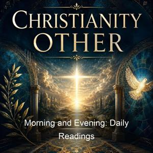 Morning and Evening: Daily Readings