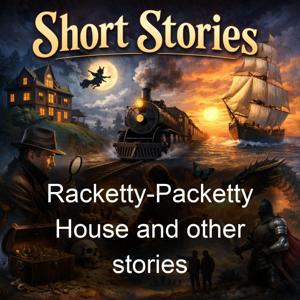 Racketty-Packetty House and other stories