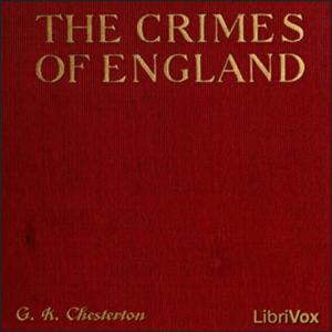 G. K. Chesterton. The Crimes of England