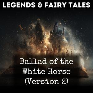 Ballad of the White Horse (Version 2)