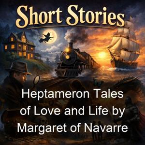 Heptameron Tales of Love and Life by Margaret of Navarre