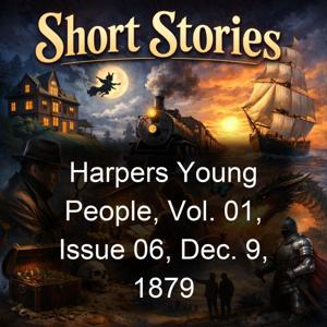 Harpers Young People, Vol. 01, Issue 06, Dec. 9, 1879