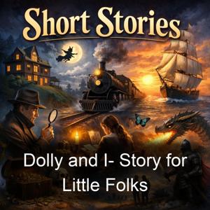 Dolly and I- Story for Little Folks