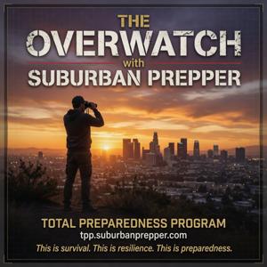 The Overwatch with Suburban Prepper.