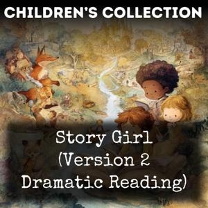 Story Girl (Version 2 Dramatic Reading)