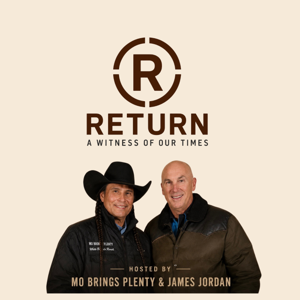RETURN: A Witness of Our Time, w/ Mo Brings Plenty