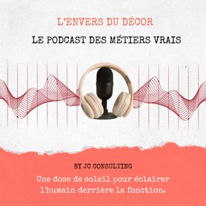 L'envers du décor, le podcast des métiers vrais