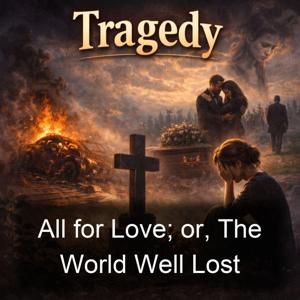 All for Love; or, The World Well Lost