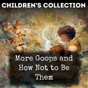 More Goops and How Not to Be Them