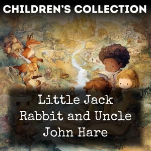 Little Jack Rabbit and Uncle John Hare