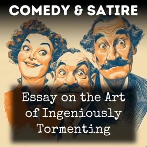 Essay on the Art of Ingeniously Tormenting