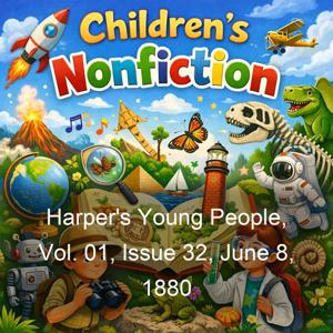 Harper's Young People, Vol. 01, Issue 32, June 8, 1880