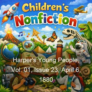 Harper's Young People, Vol. 01, Issue 23, April 6, 1880