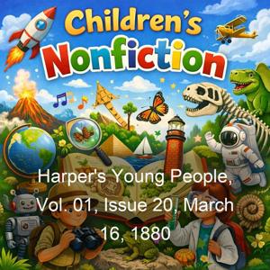 Harper's Young People, Vol. 01, Issue 20, March 16, 1880