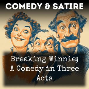 Breaking Winnie; A Comedy in Three Acts