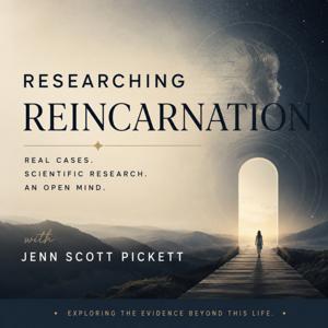 Researching Reincarnation with Jenn Scott Pickett