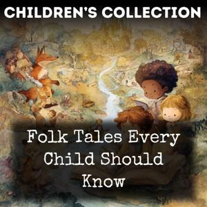 Folk Tales Every Child Should Know