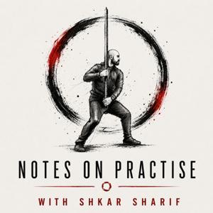 Notes on Practise — with Shkar Sharif