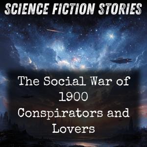 The Social War of 1900 Conspirators and Lovers