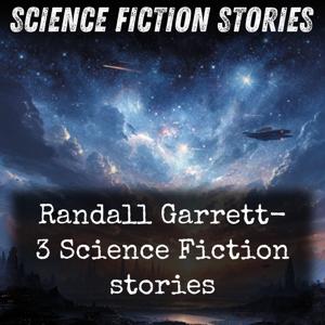 Randall Garrett- 3 Science Fiction stories