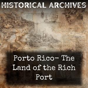 Porto Rico- The Land of the Rich Port