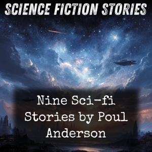 Nine Sci-fi Stories by Poul Anderson