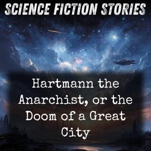 Hartmann the Anarchist, or the Doom of a Great City
