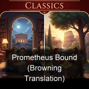 Prometheus Bound (Browning Translation)
