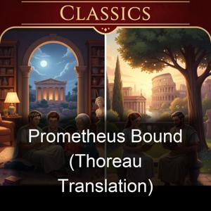 Prometheus Bound (Thoreau Translation)