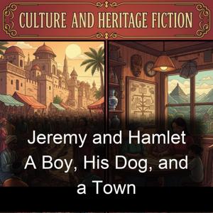 Jeremy and Hamlet A Boy, His Dog, and a Town