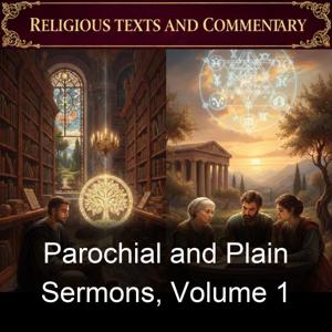 Parochial and Plain Sermons, Volume 1