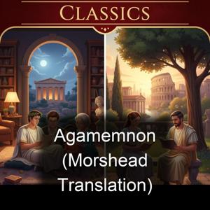Agamemnon (Morshead Translation)