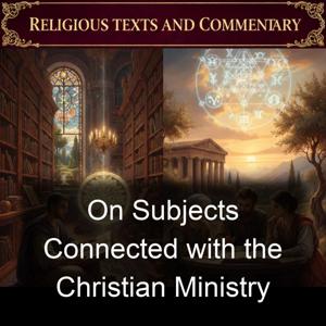 On Subjects Connected with the Christian Ministry