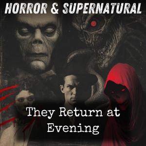 They Return at Evening