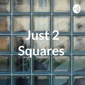 Just 2 Squares