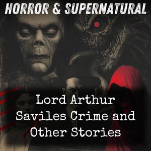Lord Arthur Saviles Crime and Other Stories