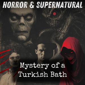 Mystery of a Turkish Bath