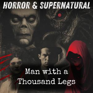 Man with a Thousand Legs